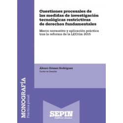 Cuestiones procesales de las medidas de investigación tecnológicas restrictivas de derechos...