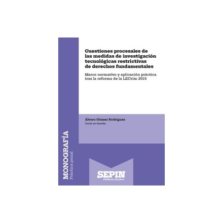 Cuestiones procesales de las medidas de investigación tecnológicas restrictivas de derechos fundamentales