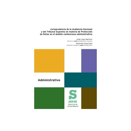 Jurisprudencia de la Audiencia Nacional y del Tribunal Supremo en materia de Protección de Datos "en el ámbito contencioso-admi