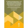 El Derecho Internacional y las Relaciones Internacionales como respuesta a los desafíos de la nueva globalizació
