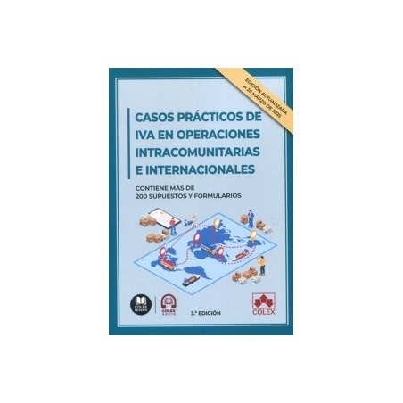 Casos prácticos de IVA en operaciones intracomunitarias e internacionales "Contiene más de 200 supuestos y formularios"