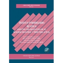 Tráfico inmobiliario rústico. Aspectos más relevantes de su realidad registral y tributaria actual