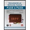 Fiscalidad de las rentas del trabajo. Paso a paso "Tratamiento básico de este tipo de rendimientos en el IRPF, con especial est