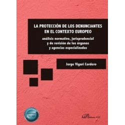 La protección de los denunciantes en el contexto europeo "Análisis normativo, jurisprudencial y...