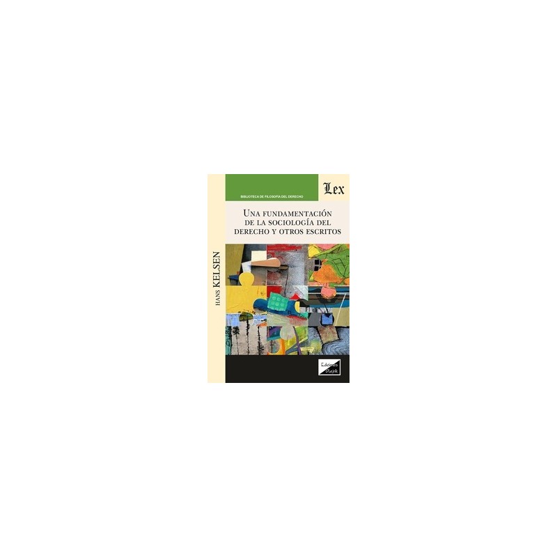 Una fundamentación de la sociología del Derecho y otros escritos