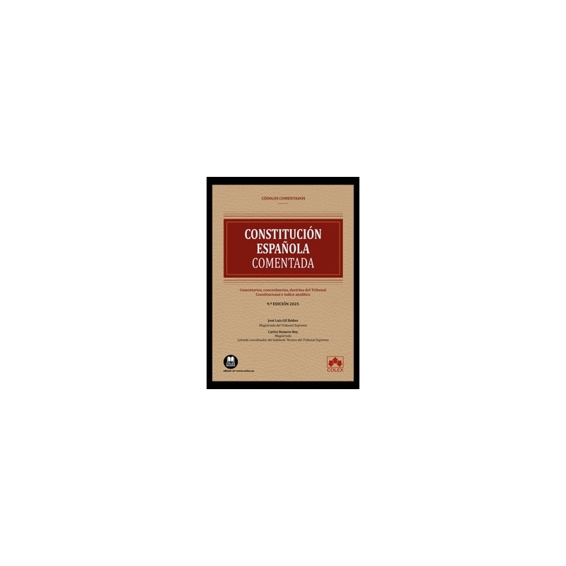 Constitución Española 2025 "Comentarios, concordancias, doctrina del Tribunal Constitucional e índice analítico"