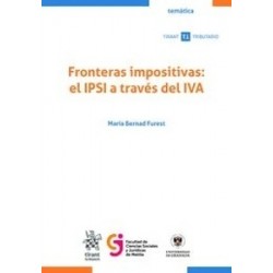 Fronteras impositivas: el IPSI a través del IVA