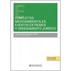 Conflictos medioambientales, eventos extremos y ordenamiento jurídico