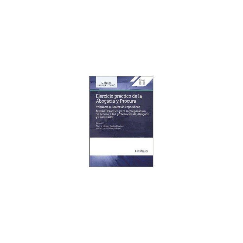 Ejercicio práctico de la Abogacía y Procura. Volumen II Materias específicas