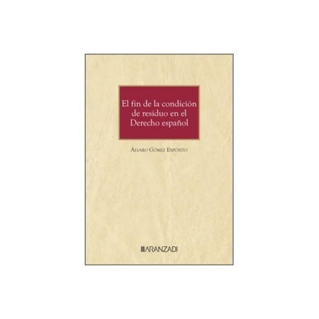 El fin de la condición de residuo en el derecho español