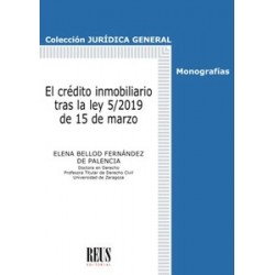 El crédito inmobiliario tras la ley 5/2019 de 15 de marzo
