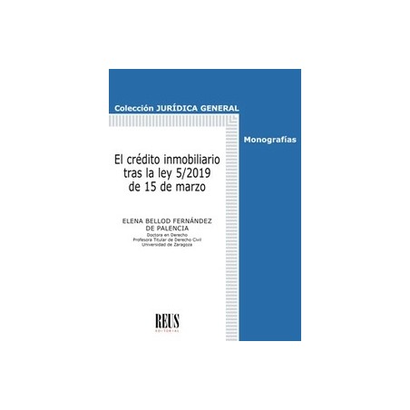 El crédito inmobiliario tras la ley 5/2019 de 15 de marzo