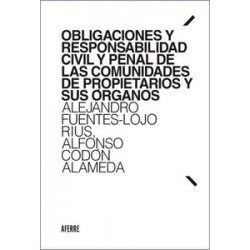 Obligaciones y Responsabilidad Civil y Penal de las Comunidades de Propietarios y sus Órganos
