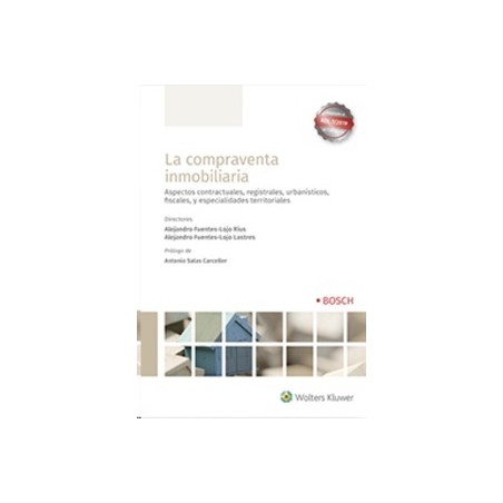 La Compraventa Inmobiliaria "Adaptado al Rdl 7/2019, de 1 de Marzo"