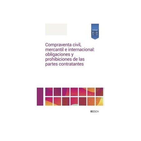 Compraventa civil, mercantil e internacional: obligaciones y prohibiciones de las partes contratantes "Papel + Digital"