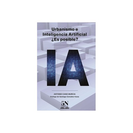 URBANISMO E INTELIGENCIA ARTIFICIAL. ¿Es posible?