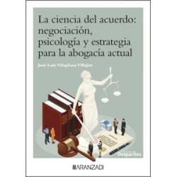 La Ciencia del acuerdo. El arte de negociar en la abogacía moderna "Masc"