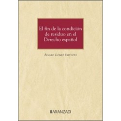 El fin de la condición de residuo en el derecho español