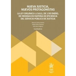 Nueva justicia, nuevos protagonistas. La Ley Orgánica 1/2025, de 2 de enero, de medidas en...