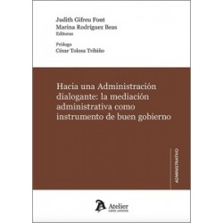 Hacia una administración dialogante: la mediación administrativa como instrumento de buen gobierno