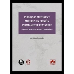 Personas mayores y mujeres en prisión permanente revisable: crónica de un horizonte sombrío