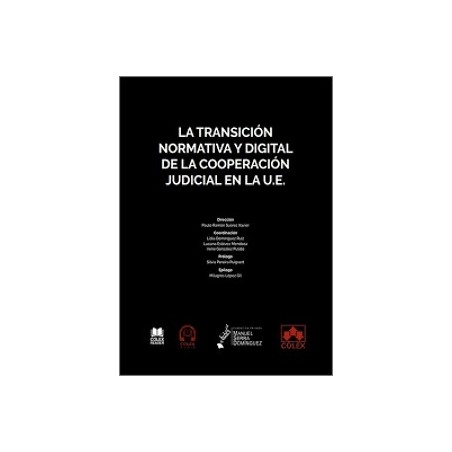 La transición normativa y digital de la cooperación judicial en la U.E.