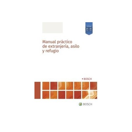 Manual práctico de extranjería, asilo y refugio "Papel + Digital"
