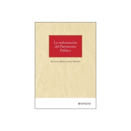 La Malversación del Patrimonio Público
