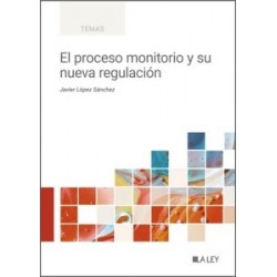 El proceso monitorio y su nueva regulación