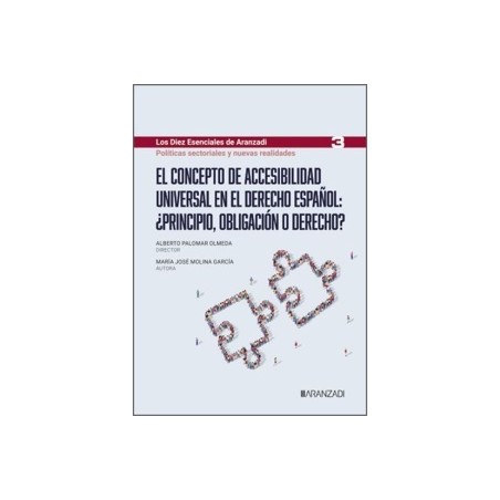 El concepto de accesibilidad universal en el derecho español: ¿principio, obligación o derecho?
