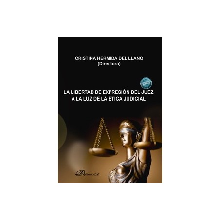 La libertad de expresión del juez a la luz de la ética judicial