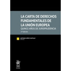 La carta de Derechos Fundamentales de la Unión Europea "Quince años de jurisprudencia"