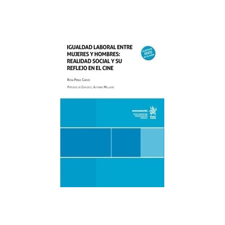 Igualdad laboral entre mujeres y hombres "realidad social y su reflejo en el cine"