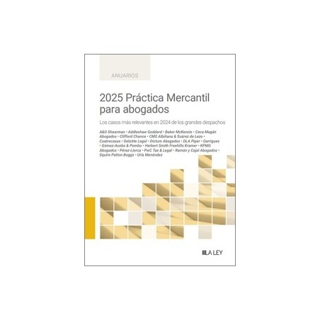 2025 Práctica Mercantil para Abogados "Los casos más relevantes en 2024 de los grandes despachos"