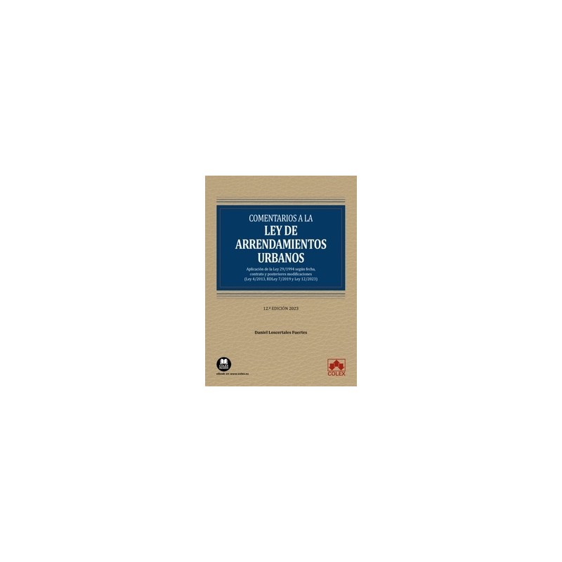 Comentarios a la Ley de arrendamientos urbanos "Aplicación de la Ley 29/1994 según fecha, contrato y posteriores modificaciones