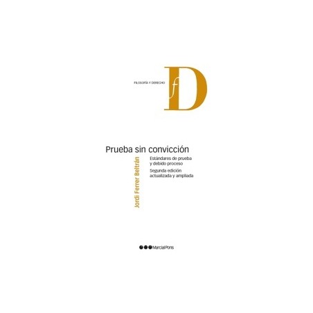 Prueba sin convicción "Estándares de prueba y debido proceso"