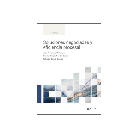 Soluciones negociadas y eficiencia procesal
