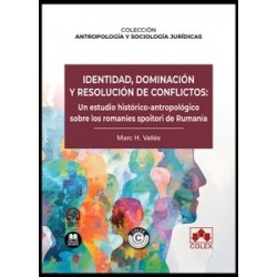 Identidad, dominación y resolución de conflictos: un estudio histórico-antropológico sobre los...