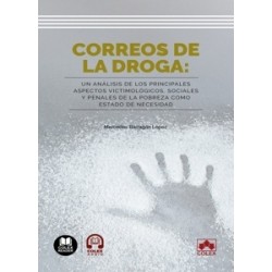Correos de la droga: Un análisis de los principales aspectos victimológicos, sociales y penales...