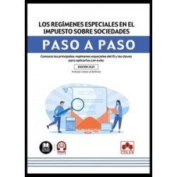 Los regímenes especiales en el Impuesto sobre Sociedades. Paso a paso "Conozca los principales...