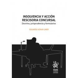Insolvencia y acción rescisoria concursal. Doctrina, jurisprudencia y formularios