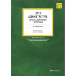 LEYES ADMINISTRATIVAS 30º EDICIÓN 2025 "ANOTADAS, CONCORDADAS Y COMENTADAS"