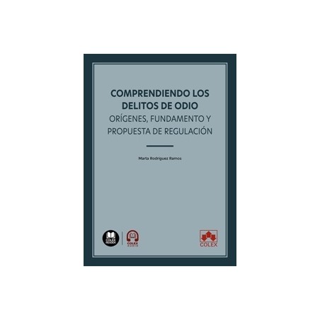 Comprendiendo los delitos de odio: orígenes, fundamento y propuesta de regulación