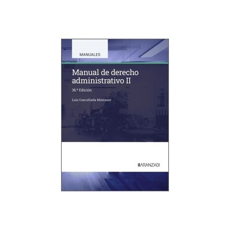 MANUAL DE DERECHO ADMINISTRATIVO II "36ª Edición 2025"