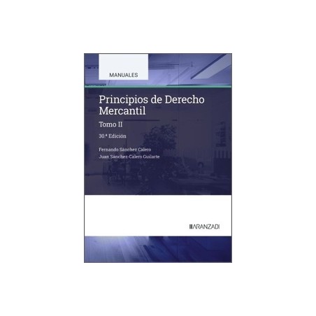 PRINCIPIOS DE DERECHO MERCANTIL TOMO II "30ª Edición 2025"