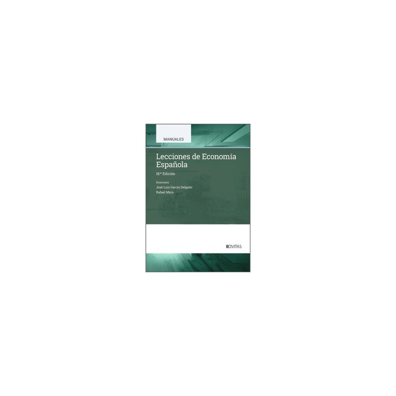 LECCIONES DE ECONOMIA ESPAÑOLA "18ª Edición 2025"