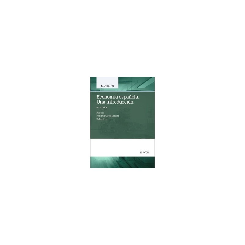 ECONOMIA ESPAÑOLA UNA INTRODUCCION "8ª Edición 2025"