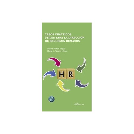 CASOS PRÁCTICOS ÚTILES PARA LA DIRECCIÓN DE RECURSOS HUMANOS
