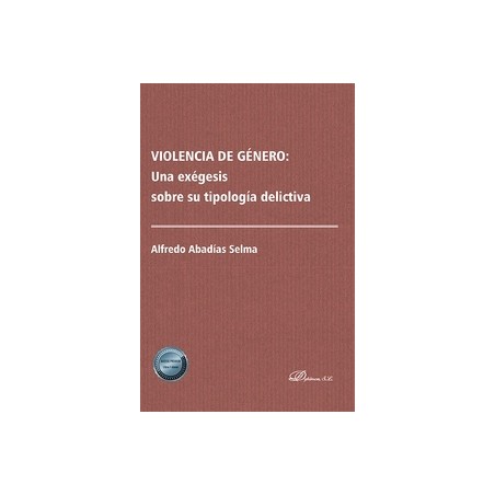 Violencia de género: una exégesis sobre su tipología delictiva