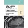 Guía práctica de plazos administrativos. El transcurso del tiempo en las relaciones administrativas